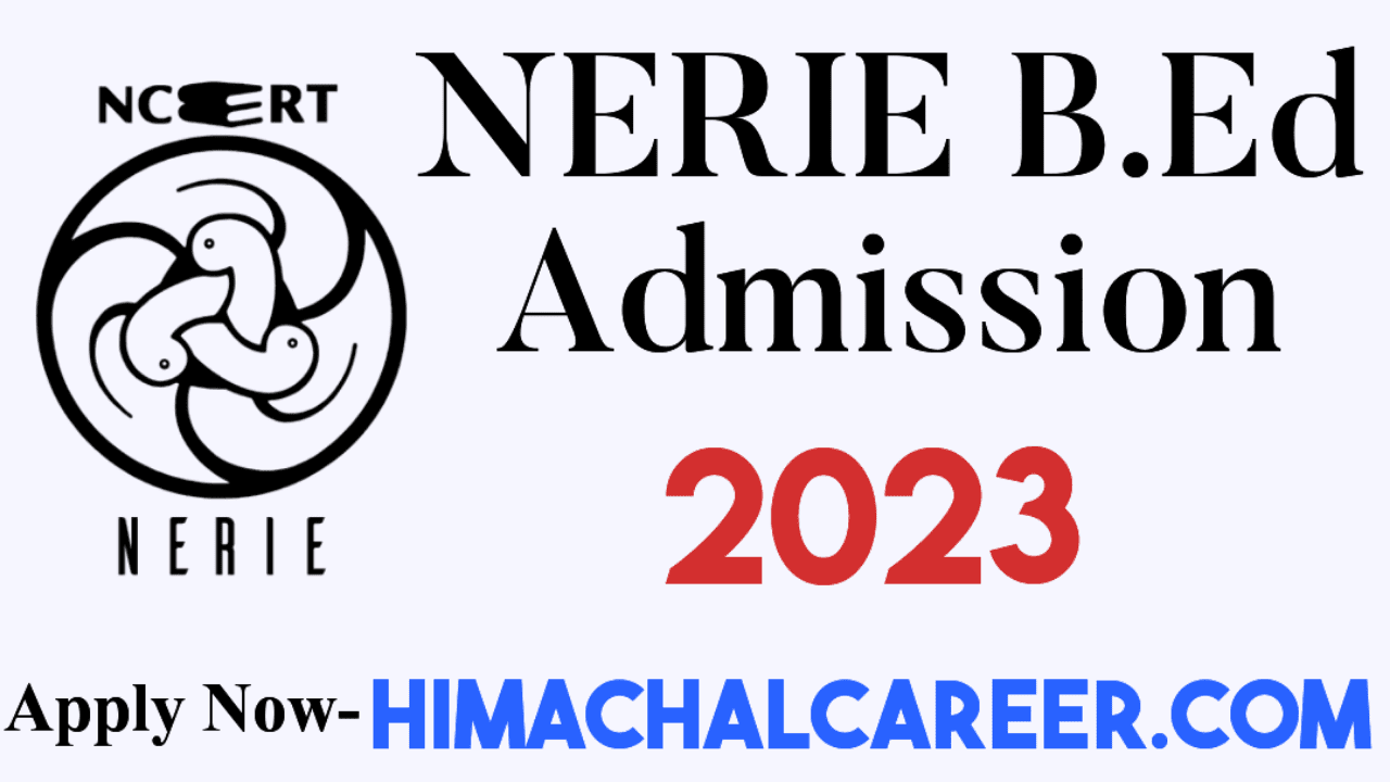 B.Ed Admission NERIE 2023
