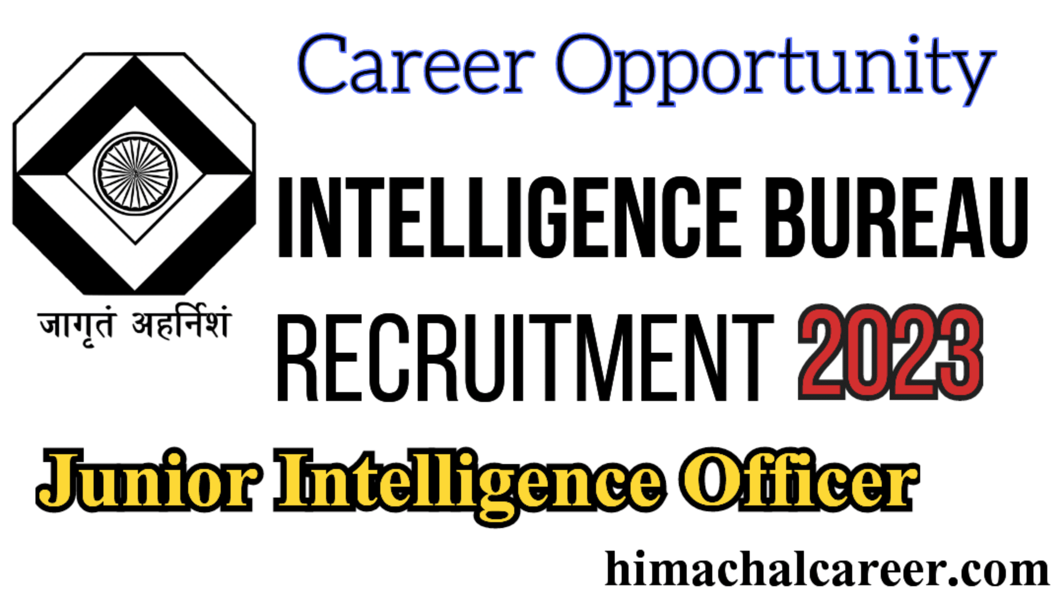 Career Opportunity Intelligence Bureau Recruitment 2023