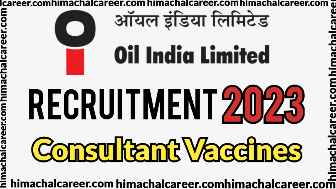 Oil India Recruitment 2023:Consultant Vacancies