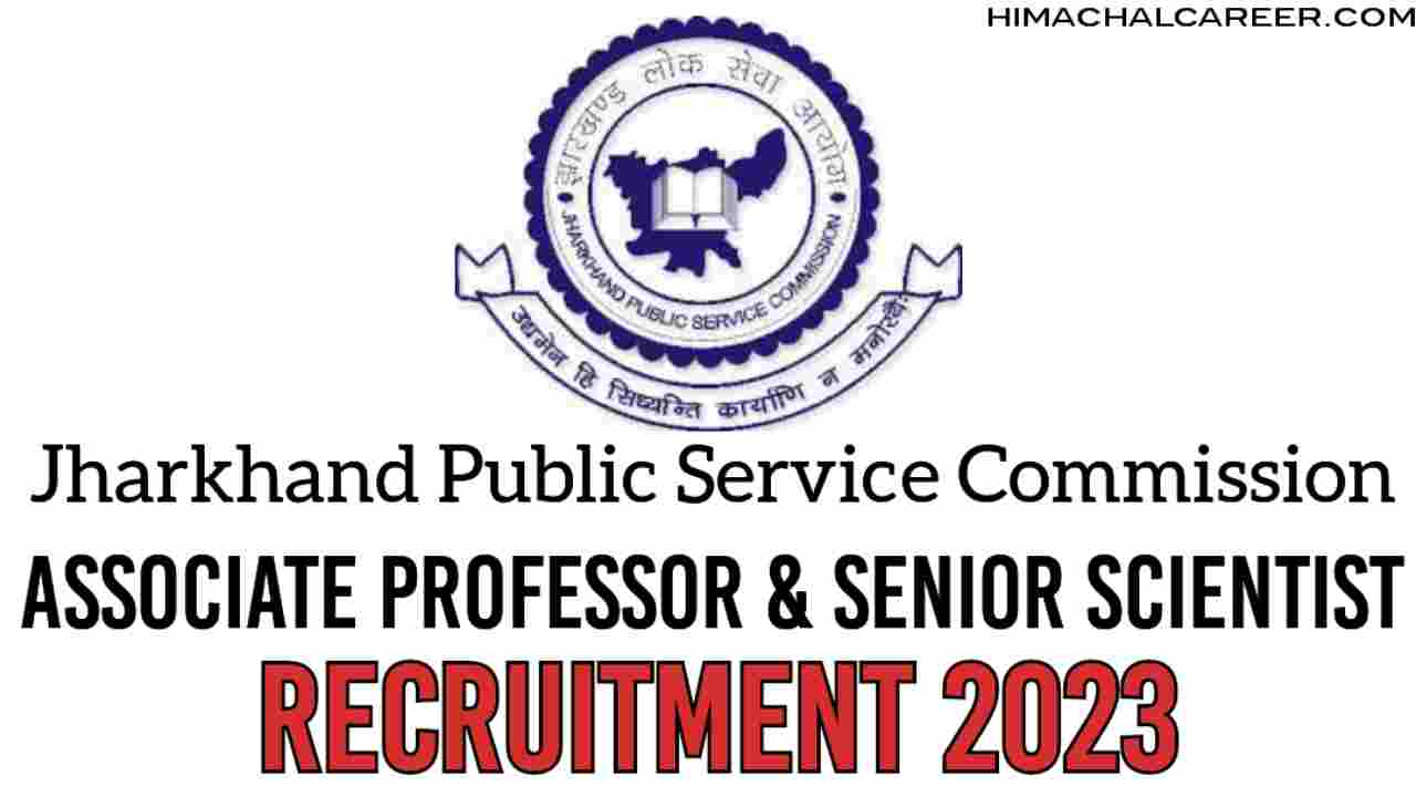 JPSC Recruitment 2023 Associate Professor and Senior Scientist