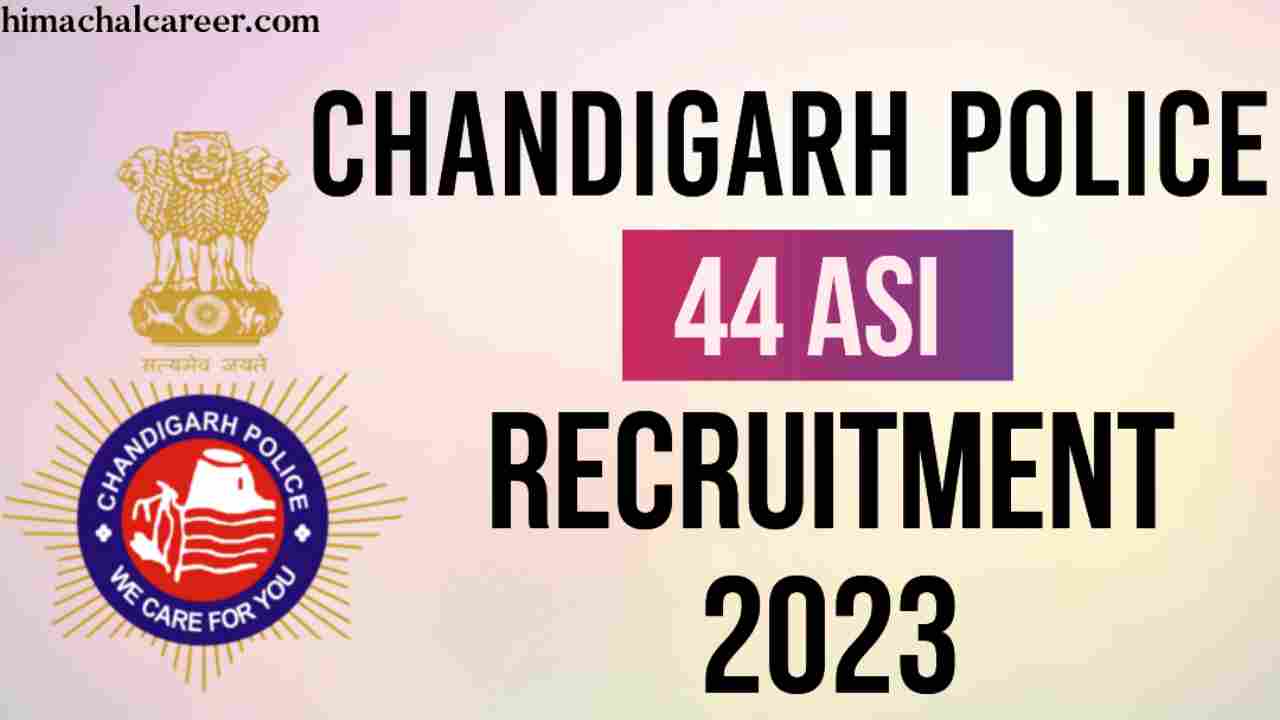 Chandigarh Police 44 ASI Recruitment 2023