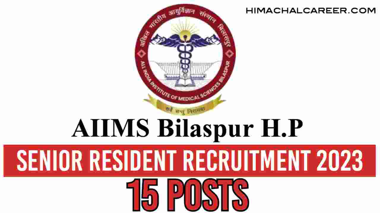 AIIMS Bilaspur Senior Resident Recruitment 2023