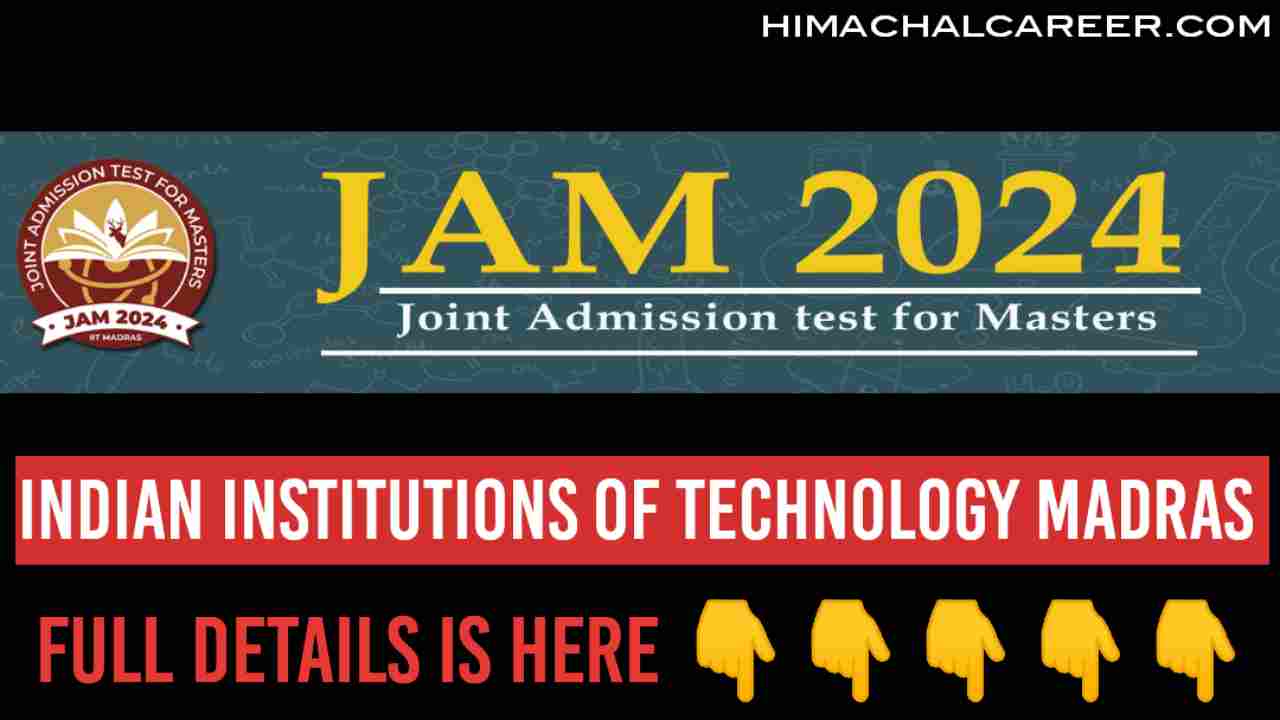IIT Madras Notification 2024 – IIT JAM Joint Admission Test For Masters