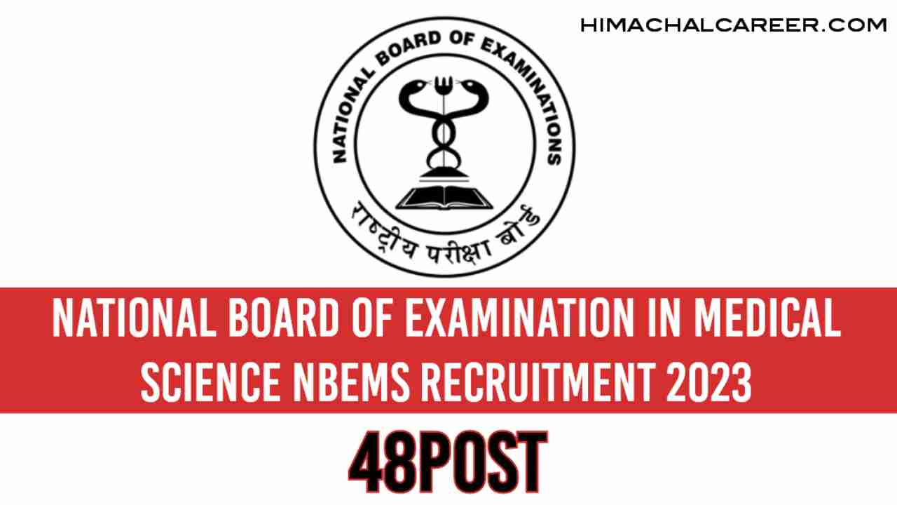 National Board of Examinations in Medical Sciences NBEMS Recruitment 2023