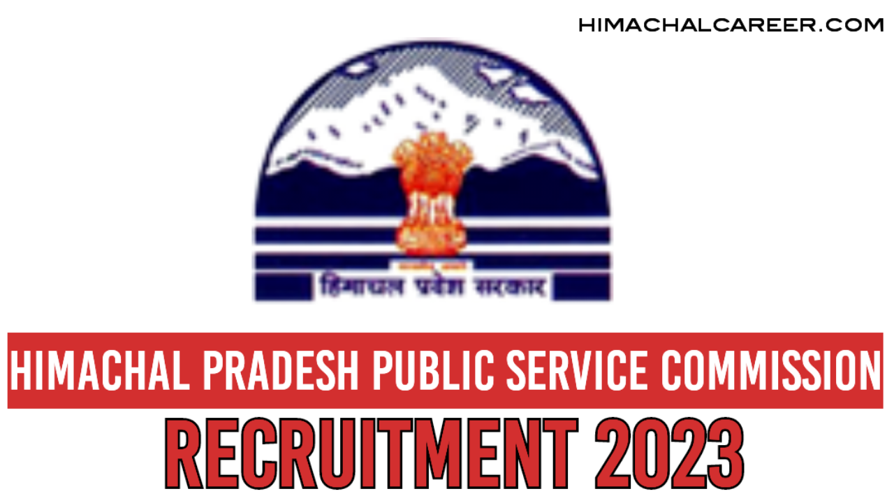 Himachal Pradesh Public service commission Recruitment 2023